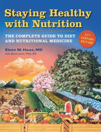 Staying Healthy With Nutrition, 21st Century Edition Cover