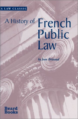 A History of French Public Law (Law Classic) Cover