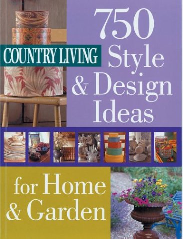 Country Living 750 Style & Design Ideas for Home & Garden (Country Living) Cover