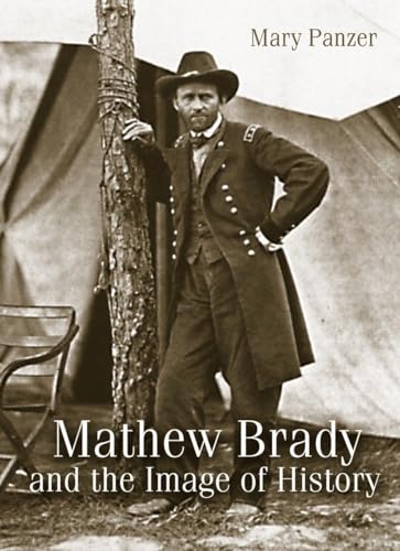 Mathew Brady and the Image of History Cover