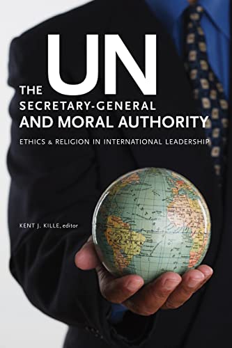 The Un Secretary-General and Moral Authority Cover