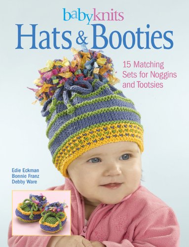 BabyKnits Hats & Booties: 15 Matching Sets for Noggins and Tootsies Poster