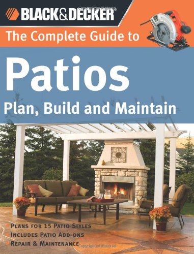 Black & Decker Complete Guide to Patios Cover