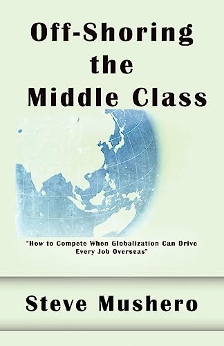 Off-Shoring the Middle Class Cover
