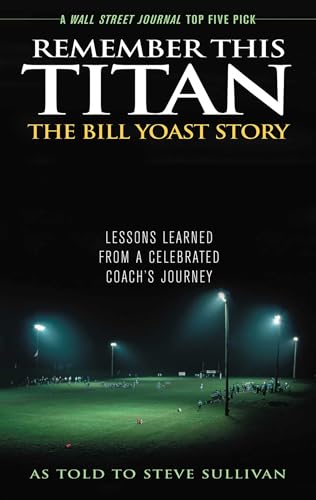 Remember This Titan: The Bill Yoast Story Cover