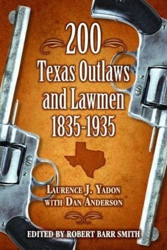 200 Texas outlaws and lawmen, 1835-1935 Cover