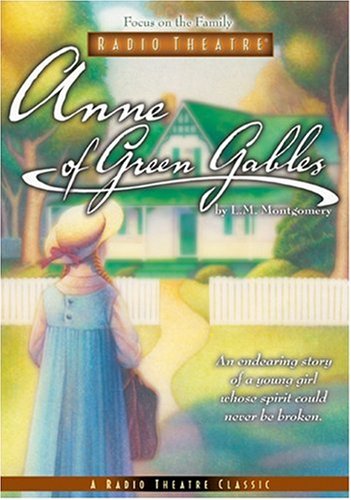 Anne of Green Gables (Focus on the Family Radio Theatre) Cover