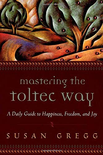 Mastering the Toltec Way Cover