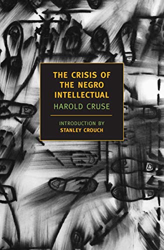 The Crisis Of The Negro Intellectual Cover