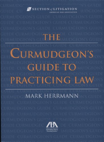 The Curmudgeon's Guide to Practicing Law Cover