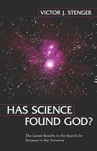 Has Science Found God? The Latest Results in the Search for Purpose in the Universe Cover