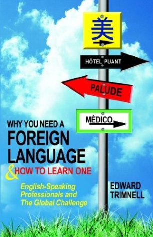 Why You Need a Foreign Language - And How to Learn One English Speaking Professionals and the Global Challenge Cover