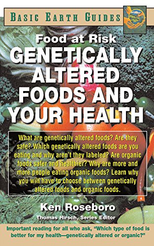 Genetically Altered Foods and Your Health (Basic Earth Guides) Cover