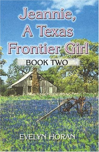 Jeannie, A Texas Frontier Girl Cover