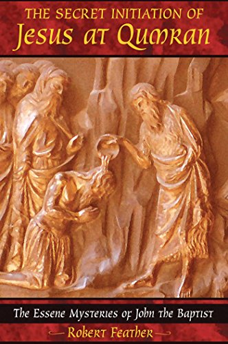 The secret initiation of Jesus at Qumran Cover