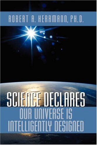 Science Declares Our Universe IS Intelligently Designed Cover