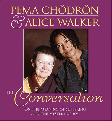 Pema Chodron And Alice Walker in Conversation Cover