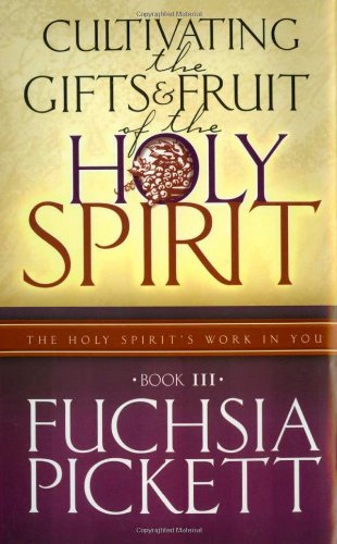 Cultivating the Gifts and Fruit of the Holy Spirit (Holy Spirit's Work in You) Cover