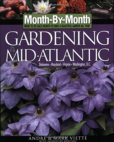 Month-by-month gardening in the Mid-Atlantic Cover