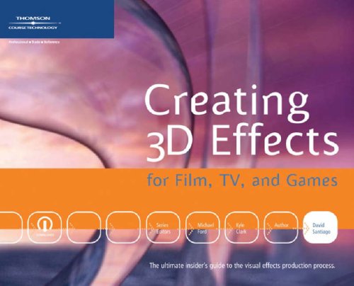 Creating 3D Effects for Film, TV, and Games Cover