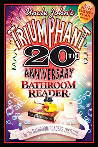 Uncle John's Triumphant 20th Anniversary Bathroom Reader (Uncle Johns Bathroom Reader) Cover