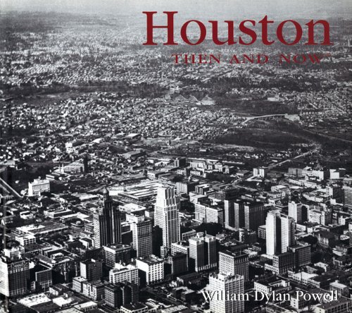 Houston Then and Now Poster