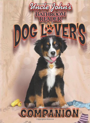 Uncle John's Bathroom Reader Dog Lover's Companion (Uncle Johns Bathroom Reader) Cover