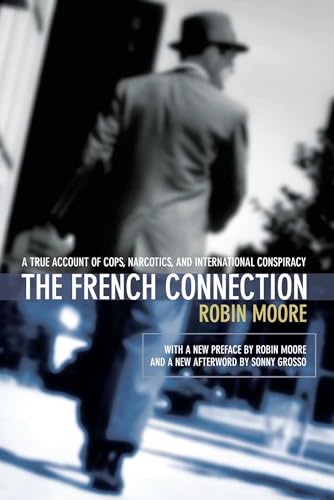 The French Connection: A True Account of Cops, Narcotics, and International Conspiracy Poster