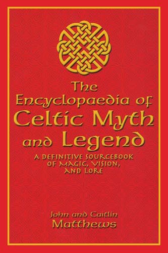 The Encyclopaedia of Celtic Myth and Legend Cover