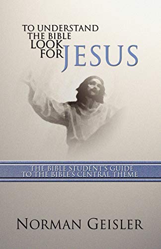 To Understand the Bible Look for Jesus Cover