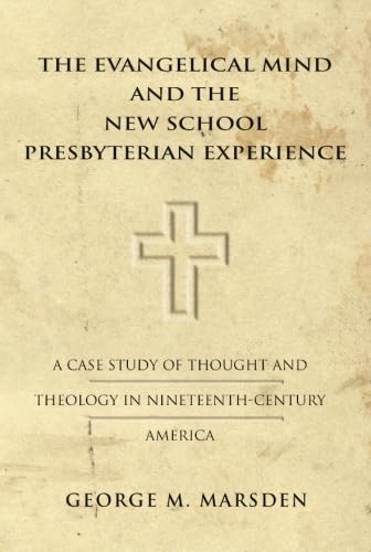 The Evangelical Mind and the New School Presbyterian Experience Cover