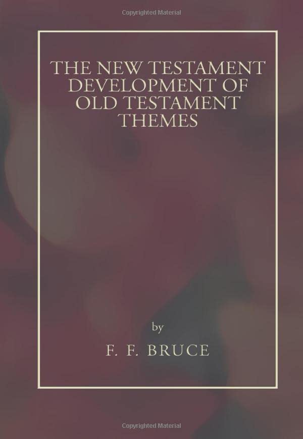 New Testament Development of Old Testament Themes Cover