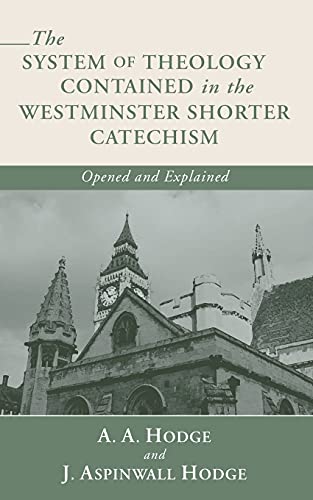 The System of Theology Contained in the Westminster Shorter Catechism Cover