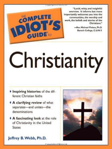 The complete idiot's guide to Christianity Cover