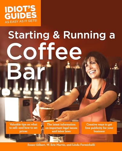 The complete idiot's guide to starting and running a coffee bar Cover
