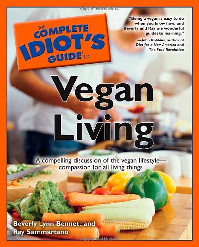 The Complete Idiot's Guide to Vegan Living (The Complete Idiot's Guide) Cover