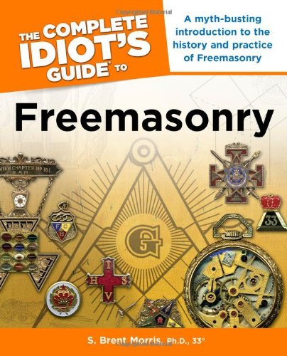 The Complete Idiot's Guide to Freemasonry (Complete Idiot's Guide to) Cover