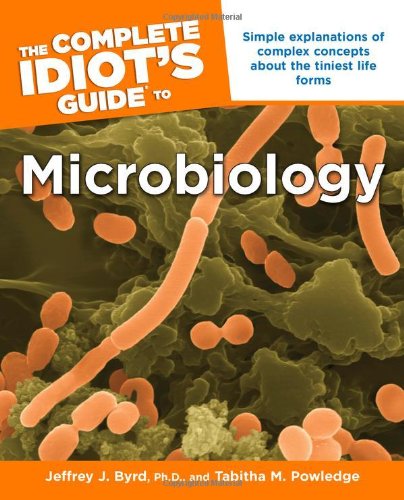 The Complete Idiot's Guide to Microbiology (Complete Idiot's Guide to) Cover