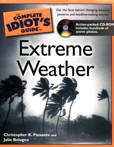 The Complete Idiot's Guide to Extreme Weather (Complete Idiot's Guide to) Cover