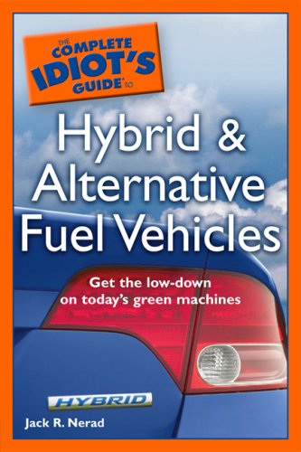 The Complete Idiot's Guide to Hybrid and Alternative Fuel Vehicles (Complete Idiot's Guide to) Cover