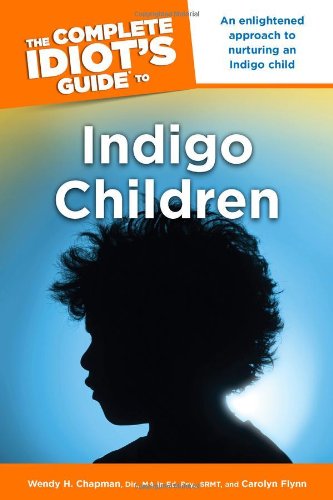The Complete Idiot's Guide to Indigo Children (Complete Idiot's Guide to) Cover