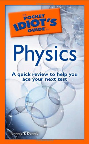 The Pocket Idiot's Guide to Physics (Complete Idiot's Guide to) Cover