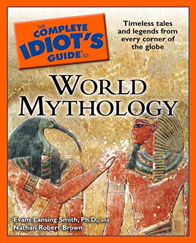 The Complete Idiot's Guide to World Mythology (Complete Idiot's Guide to) Cover