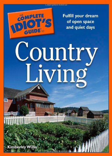The complete idiot's guide to country living Cover