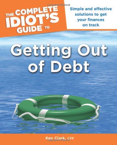 The complete idiot's guide to getting out of debt Cover
