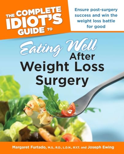 The complete idiot's guide to eating well after weight loss surgery Cover
