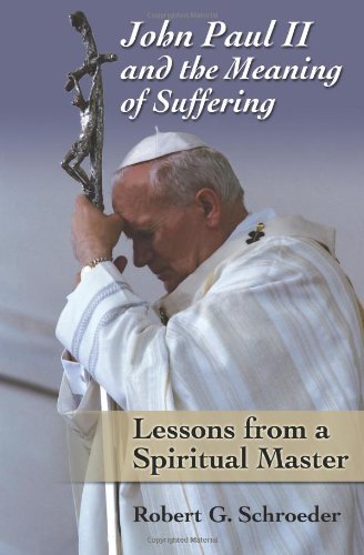 John Paul II and the Meaning of Suffering Cover