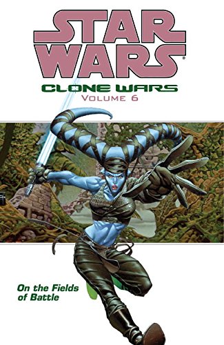 On the Fields of Battle (Star Wars: Clone Wars, Vol. 6) Cover