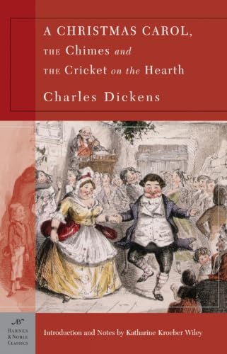 A Christmas Carol, The Chimes & The Cricket on the Hearth (Barnes & Noble Classi (Barnes & Noble Classics) Cover