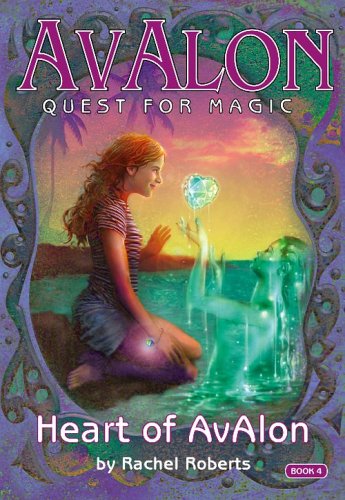 The Heart of Avalon (Avalon Quest for Magic) Cover